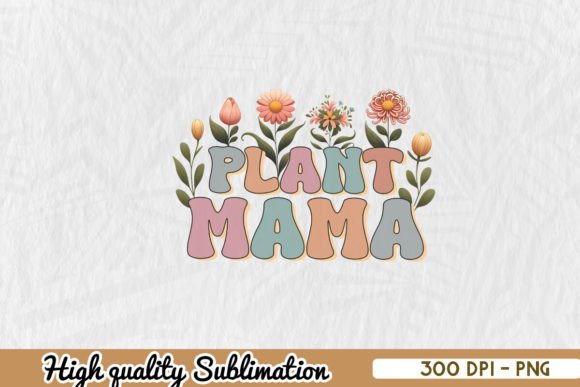 Plant Mama Floral Grandma Sublimation: A Designer's Reality Check